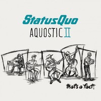 Status Quo, Aquostic II: That's A Fact!