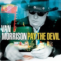 Van Morrison, Pay the Devil