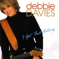 Debbie Davies, I Got That Feeling