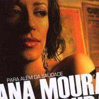 Ana Moura, Para alem da saudade