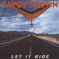 Savoy Brown, Let It Ride