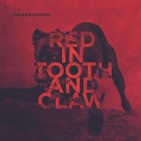 Madder Mortem, Red in Tooth and Claw