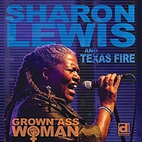 Sharon Lewis & Texas Fire, Grown Ass Woman