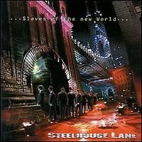 Steelhouse Lane, ...Slaves of the New World