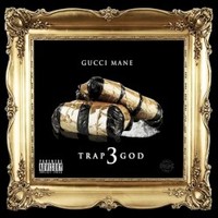 Gucci Mane, Trap God 3