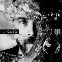 Blind Ego, Liquid