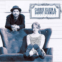 Carrie Elkin & Danny Schmidt, For Keeps