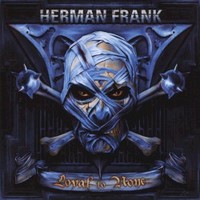 Herman Frank, Loyal To None