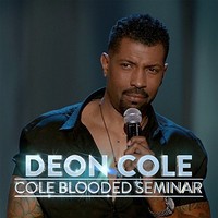 Deon Cole, Cole Blooded Seminar