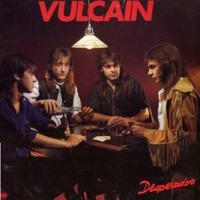 Vulcain, Desperados