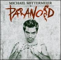 Michael Mittermeier, Paranoid