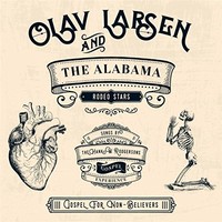 Olav Larsen & the Alabama Rodeo Stars, Gospel for Non-Believers