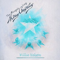 Willie Nelson, The Angels Sing Merry Christmas