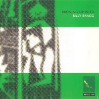 Billy Bragg, Brewing Up With Billy Bragg