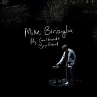 Mike Birbiglia, My Girlfriend's Boyfriend