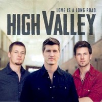 High Valley, Love Is A Long Road