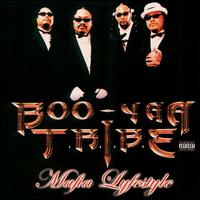 Boo-Yaa T.R.I.B.E., Mafia Lifestyle