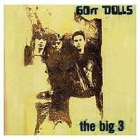 60ft Dolls, The Big 3