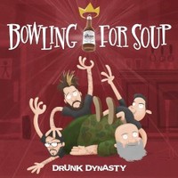 Bowling for Soup, Drunk Dynasty