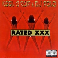 Kool G Rap & DJ Polo, Rated XXX