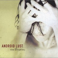 Android Lust, The Dividing