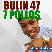 Bulin 47, 7 Pollos (La Gorda)