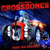 Dario Mollo's Crossbones, Rock the Cradle