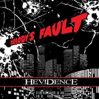 Hevidence, Nobody's Fault