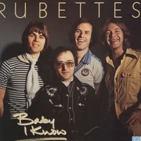 The Rubettes, Baby I Know