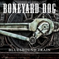 Boneyard Dog, Bluesbound Train