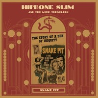 Hipbone Slim and the Knee Tremblers, Snake Pit