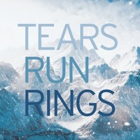 Tears Run Rings, In Surges