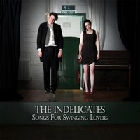 The Indelicates, Songs for Swinging Lovers