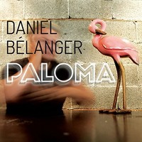 Daniel Belanger, Paloma