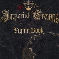 Imperial Crowns, Hymn Book