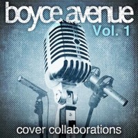 Boyce Avenue, Cover Collaborations, Vol. 1