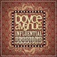Boyce Avenue, Influential Sessions