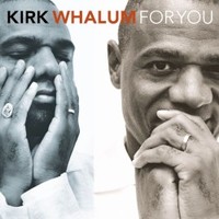 Kirk Whalum, For You