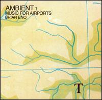Brian Eno, Ambient 1: Music For Airports