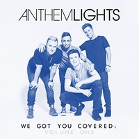 Anthem Lights, We Got You Covered, Vol. 1