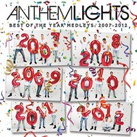 Anthem Lights, Best of the Year Medleys: 2007-2012