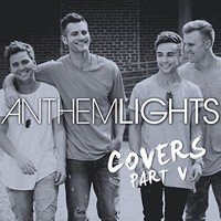 Anthem Lights, Covers, Pt. V