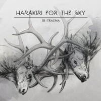 Harakiri for the Sky, III: Trauma