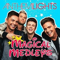 Anthem Lights, Magical Medleys