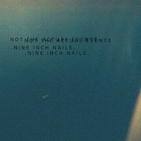 Nine Inch Nails, Not The Actual Events