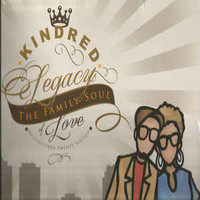 Kindred the Family Soul, Legacy of Love