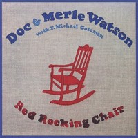 Doc & Merle Watson, Red Rocking Chair