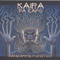 Kaipa Da Capo, Darskapens Monotoni