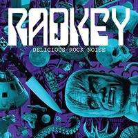 Radkey, Delicious Rock Noise