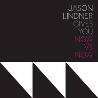 Jason Lindner, Now vs Now